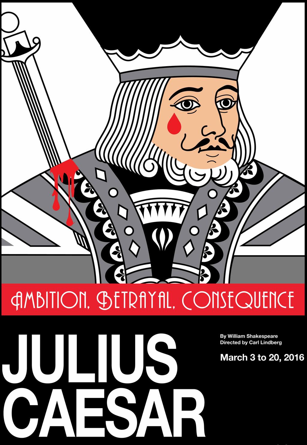 College of DuPage Theatre Department presents The Tragedy of Julius Caesar by William Shakespeare edited by Barbara A.