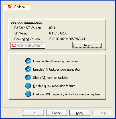 10 ATI Options Tab The ATI Options tab provides detailed driver information and access to the card s specifications. You can also enable or disable the ATI taskbar icon.