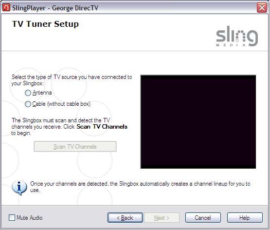 Installing SlingPlayer TV Tuner Setup If you chose Internal Tuner in the Video Selection screen, you need to select the TV source.
