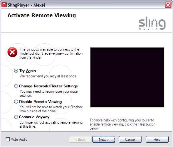 Setup and Installation Assistance Troubleshooting Remote Viewing Setup To view your Slingbox remotely (outside of your home network) you need to open a port on your router.