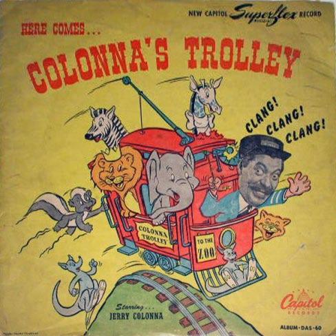 Colonna's Trolley Jerry Colonna Released: