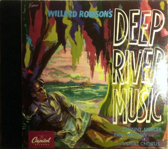 Deep River Music Willard Robison Released: October,