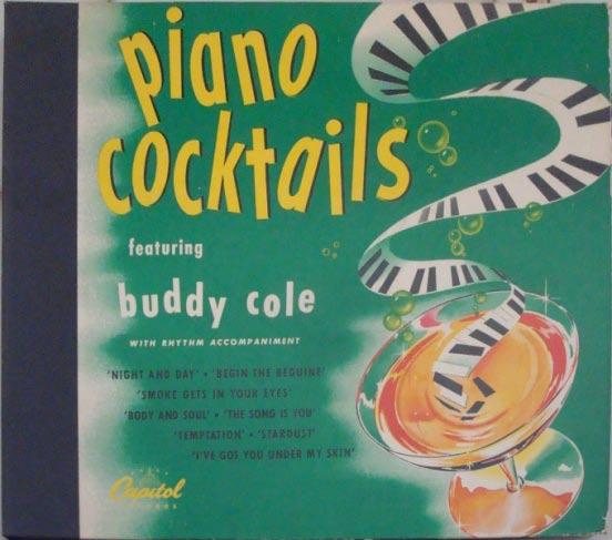 Piano Cocktails Buddy Cole Released: April,