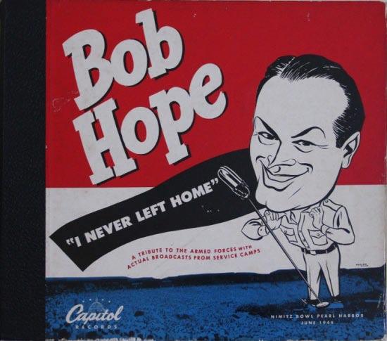 I Never Left Home Bob Hope Released: May,