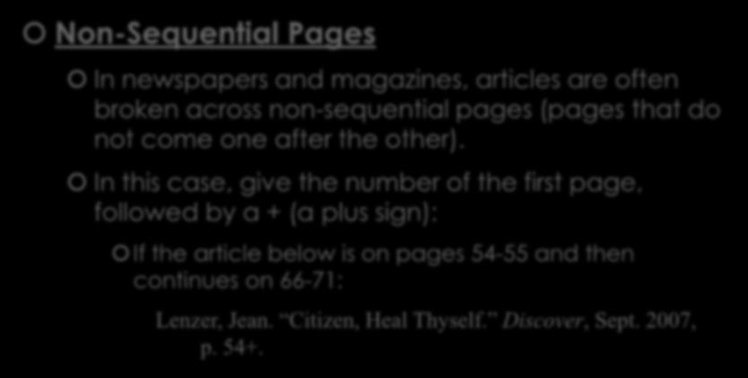 WORKS CITED PAGE: PERIODICALS Non-Sequential Pages In newspapers and magazines, articles are often