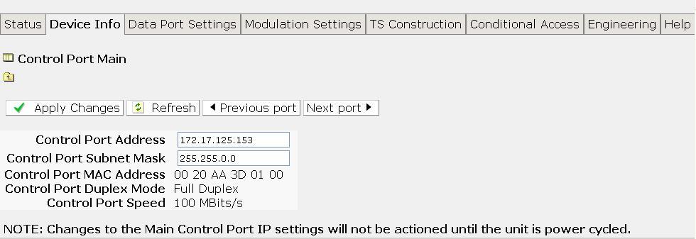 You can obtain the Serial Number by navigating to the Status page on the GUI Figure 9.7 Status Page Obtain the Main Control IP address by navigating to the Control port (Main) settings: Figure 9.