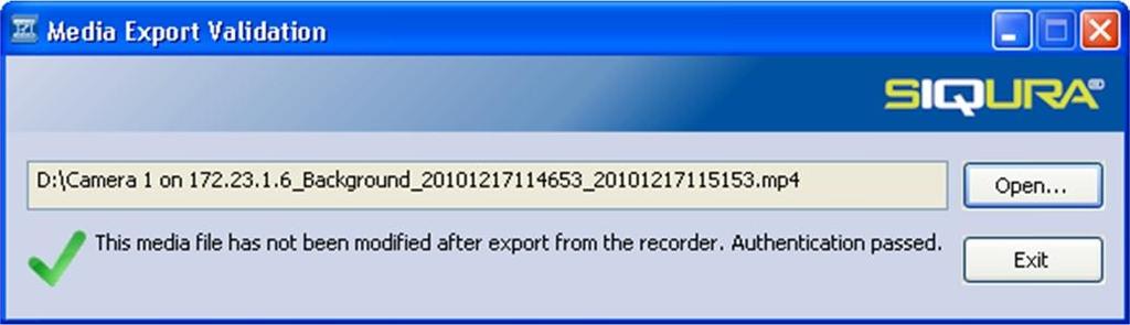 SNR Playback Viewer 6.3 Media Export Validation The Media Export Validation tool verifies the authenticity of exported recordings.