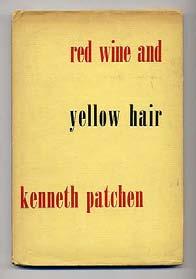 Red Wine and Yellow Hair. New York: New Directions 1949. First edition.