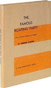 PATCHEN, Kenneth. The Famous Boating Party. New York: New Directions (1954). First edition. Very fine in very fine dustwrapper. A spectacular copy. #755... $250 PATCHEN, Kenneth and Frank Bacher.