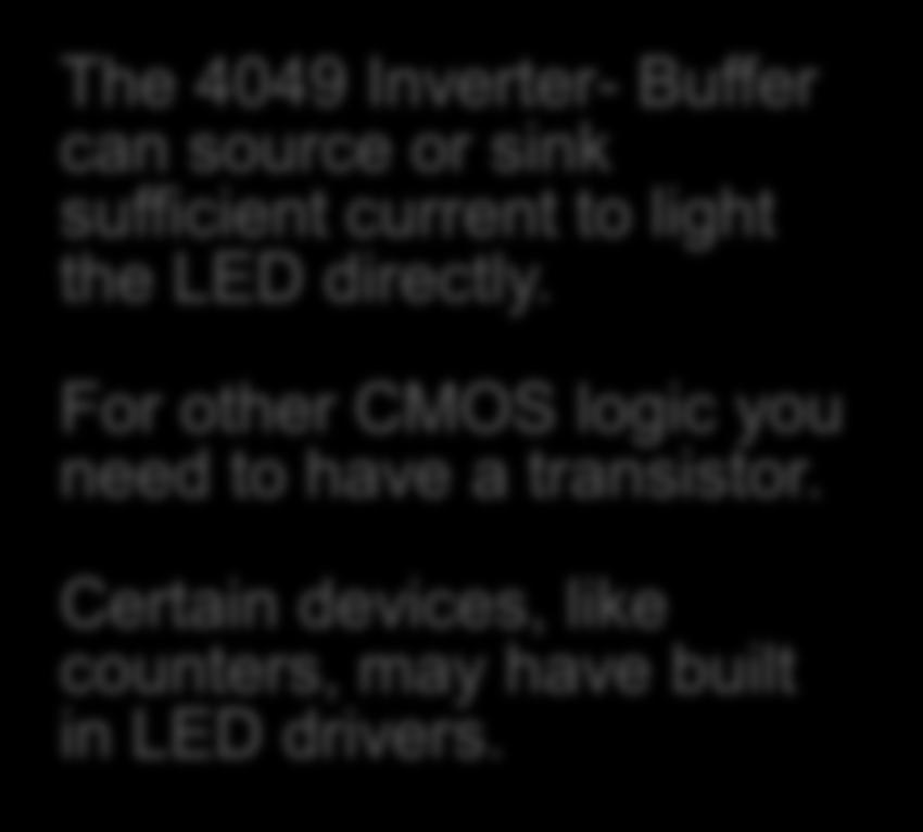Driving LEDs 4049B Current sourcing. Current sinking.