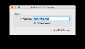 Enter the IP address of the camera as displayed in the camera settings. Hit Add F65 Camera.
