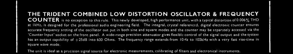 A wide -range precision attenuator gives flexible control of the signal output and the system has an