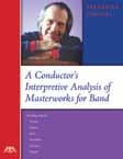 95 A Conductor s Interpretive Analysis of Masterworks for Band by Frederick Fennell Meredith Music In this collection, Fennell covers original scores as well as classic works.