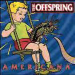 com The Offspring AMERICANA Riffs on political correctness, 70s radio fodder, and suburban disquiet are spread thick on Americana.