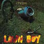 98 180-Gram Two LPs Import Phish LAWN BOY Originally recorded in 1989, Phish s second record is a brilliant blend of whimsy and wisdom that served notice to the world: