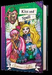 Ever After High TM : Kiss and Spell by Suzanne Selfors 224 pages