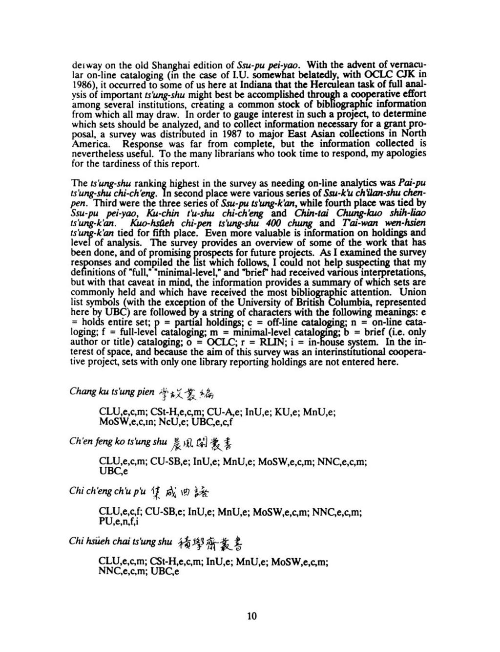 derway on the old Shanghai edition of Ssu-pu pei-yao. With the advent of vernacular on-line cataloging (in the case of I.U.