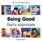 My First Bilingual?Being Good (English?Russian) 9781785080630 Pub Date: 9/30/15 Ship Date: 9/30/15 $7.99/$8.99 Can. Ages 3, Grades P Education / Preschool & Kindergarten EDU023000 6.5 in W 6.5 in H 0.