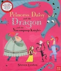 Lenton, Steven - Princess Daisy and the Dragon and the Nincompoop Knights Princess Daisy shows the cowardly knights