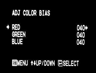 color temperature presets: D55 (5500K) D65 (6500K) D93 (9300K) USER (Adjustable Color Bias and Gain) Adjusting Color Bias Video Configuration Submenu MAIN VIDEO CONFIG COLOR TEMP ADJ COLOR BIAS ADJ