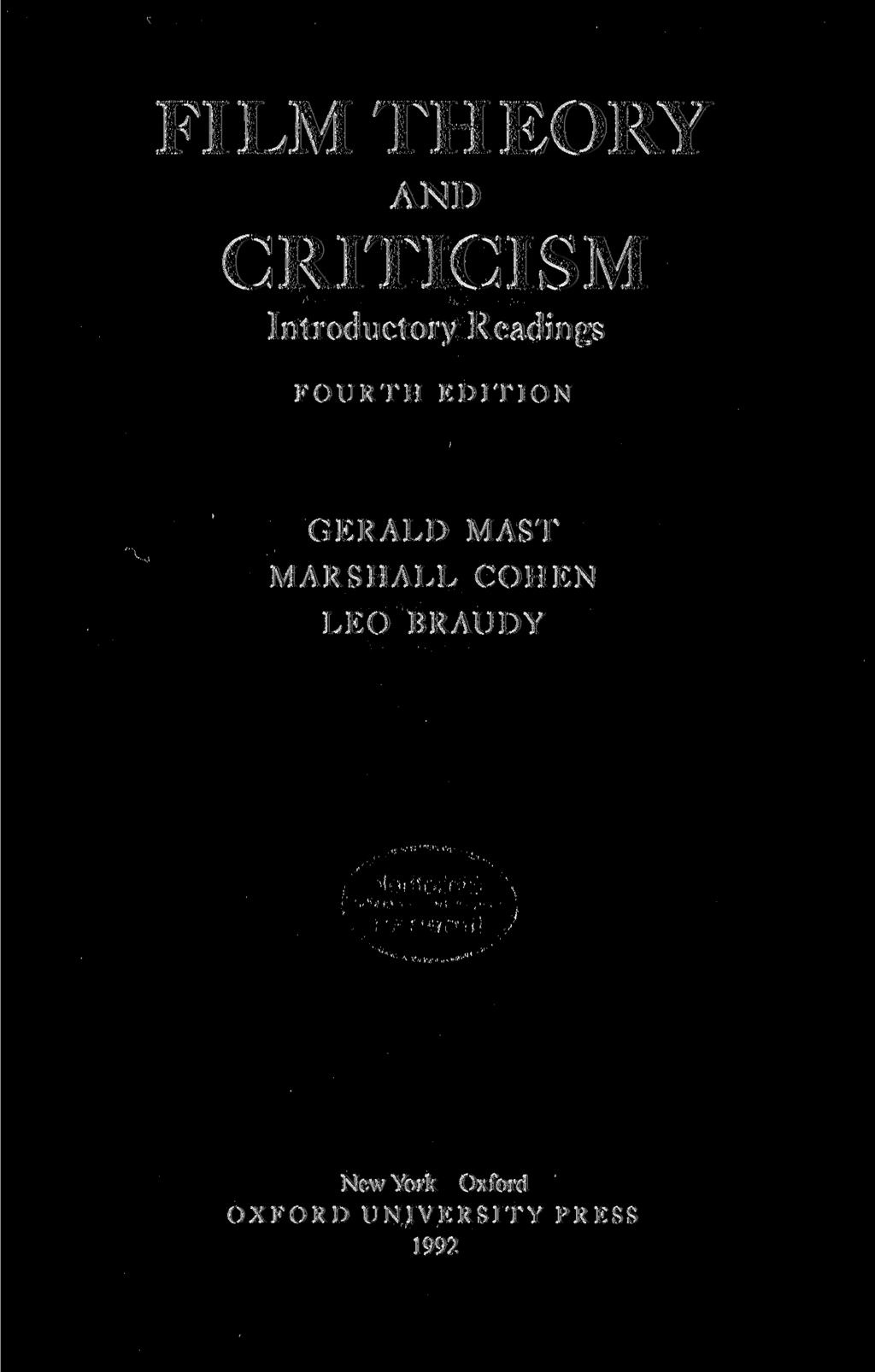FILM THEORY AND CRITICISM Introductory Readings FOURTH EDITION GERALD