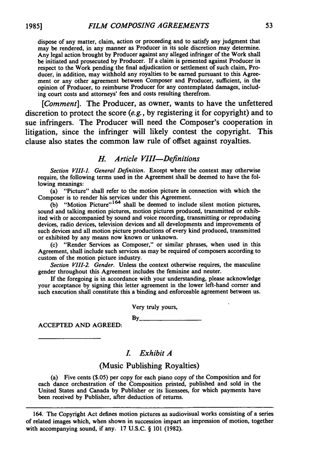 1985] FILM COMPOSING AGREEMENTS dispose of any matter, claim, action or proceeding and to satisfy any judgment that may be rendered, in any manner as Producer in its sole discretion may determine.