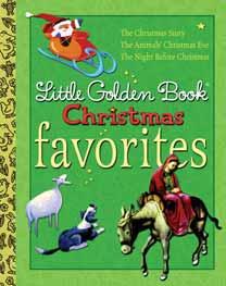Three classic Little Golden Book Christmas stories, in one deluxe volume! ISBN: 978-0-375-85778-2 PRICE: $6.99/ $8.99 Can.