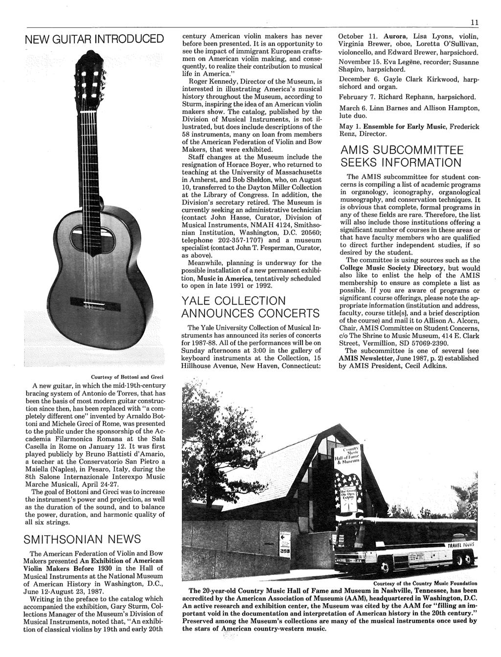 NEW GUITAR INTRODUCED Courtesy of Bottoni and Greci A new guitar, in which the mid-19th-century bracing system of Antonio de Torres, that has been the basis of most modern guitar construction since