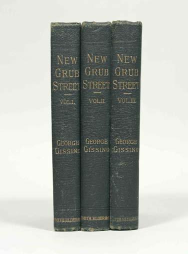 9 Gissing, George.. New Grub Street. A Novel. London: Smith, Elder, 1891. Sadleir 971. First edition, one of 500 copies. 3 vols. 8vo.