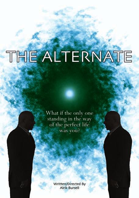 EXECUTive summary FILM TITLE: The Alternate LOGLINE: Struggling filmmaker JAKE discovers a portal to an alternate dimension where all his dreams have come true.
