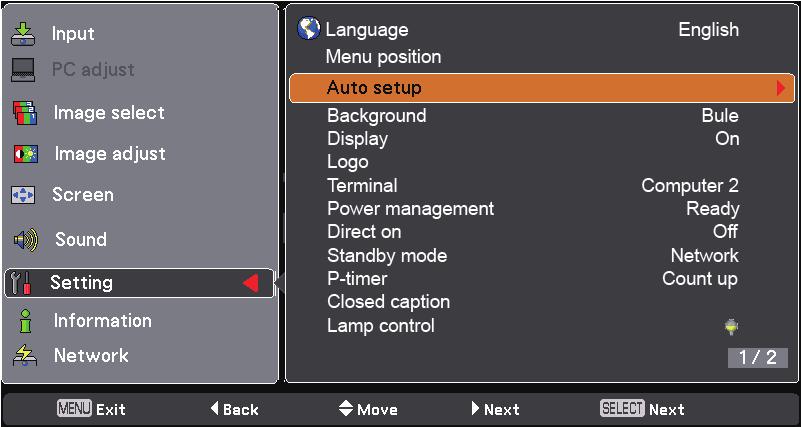Setting Auto setup Auto setup This function enables Input search, Auto Keystone correction and Auto PC adjustment by pressing the AUTO SETUP button on the top control or the AUTO SET button on the