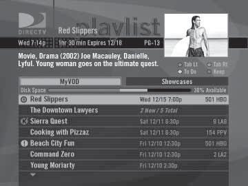 DIRECTV Plus - User Guide The Playlist Watching Your Recorded Programs The Playlist displays all saved, recorded programs in the MyVOD tab. To display the Playlist screen, press LIST on the remote.