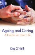 Friday 17 AGING AND CARING: A GUIDE FOR LATER LIFE WITH DES O NEILL 8.00am - 9.00am Education Centre, Tallaght Hospital Booking at library.admin@amnch.