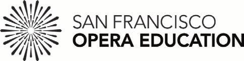 San Francisco Operaʼs Rossiniʼs CINDERELLA Curriculum Connections California Content Standards Kindergarten through Grade 12 VISUAL AND PERFORMING ARTS MUSIC STORYTELLING & MUSIC: WHAT IS AN OPERA?
