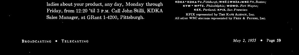 KDKA KDKA- TV,Pittsburgh; W Z } W SZA. W SZ -TV, Boston; KYW WPTZ.
