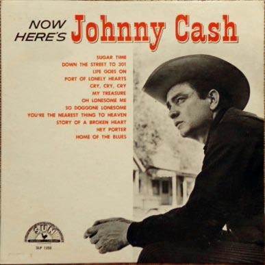 Johnny Cash Now Here s Johnny Cash Mono Sun SLP-1255 1 st mention in