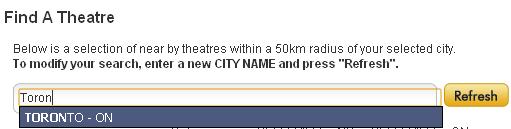 STEP 2 FIND THE LIST OF THEATRES Click on [THEATRES]. STEP 3 FIND A THEATRE Begin typing in your city. A list will begin to populate as you type. Click on the city.