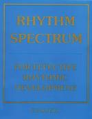 RHYTHM VOCABULARY CHART BOOKS Book One $ 7.95 Book Two $ 7.95 Rhythm Spectrum $17.95 R hythm Vocabulary Chart Book One establishes a basic rhythmic foundation for the developing musician.