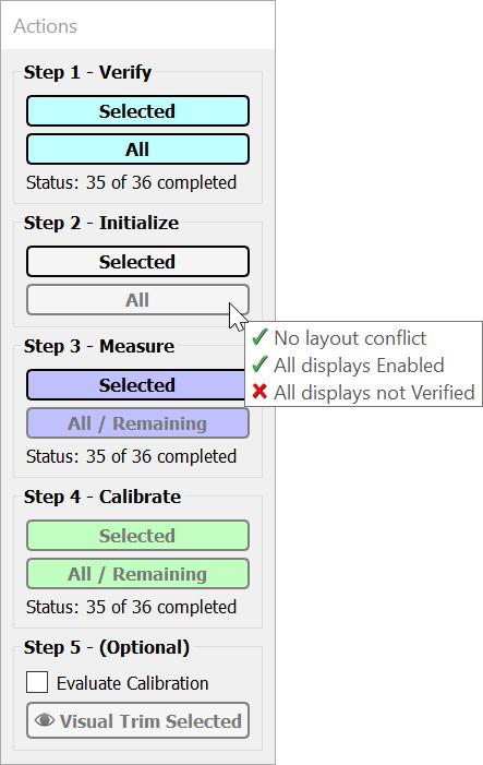 Dialogs, Settings and Menus 66 Step 5 - (Optional) Evaluate Calibration - This feature shows the post calibration white test patterns, including any visual trim adjustment.