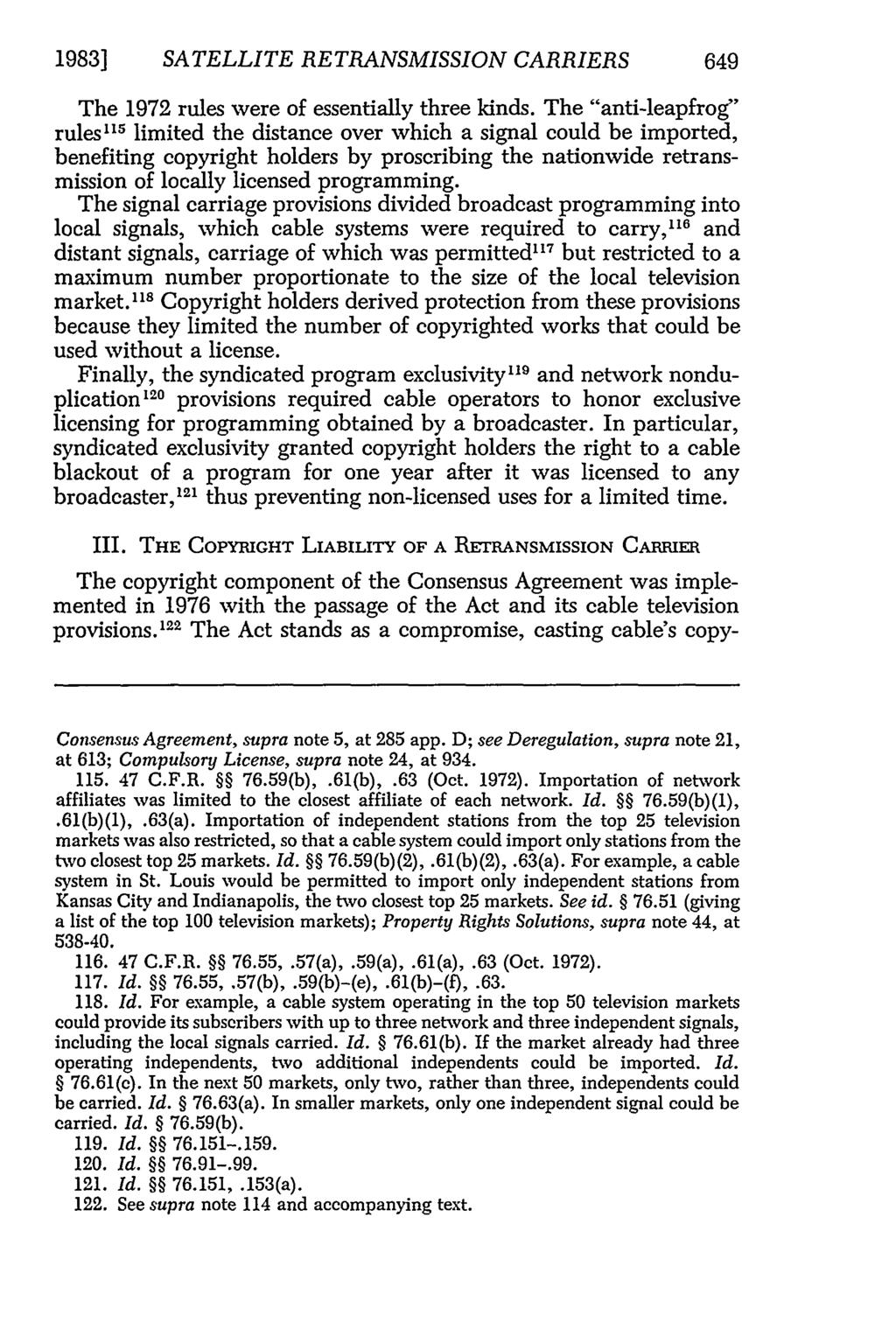 1983] SATELLITE RETRANSMISSION CARRIERS 649 The 1972 rules were of essentially three kinds.