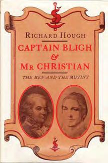 ; original stiff wrappers. Dubbo; Review Publications; 1976. #17101 A$50.00 40 Hough, Richard. CAPTAIN BLIGH & MR. CHRISTIAN. The Men and the Mutiny. Med.