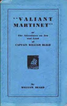 4 Gaston Renard Fine and Rare Books 7 Beard, William. VALIANT MARTINET or, The Adventures on Sea and Land of Captain William Bligh. Roy. 8vo, First Edition; pp. 92(last blank); portrait frontis.