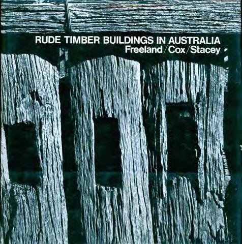 19 Gaston Renard Fine and Rare Books Short List Number 48 2012. 18 Cox, Philip and Freeland, John. RUDE TIMBER BUILDINGS IN AUSTRALIA. Square 4to, First Edition; pp. 216; 116 plates (incl.