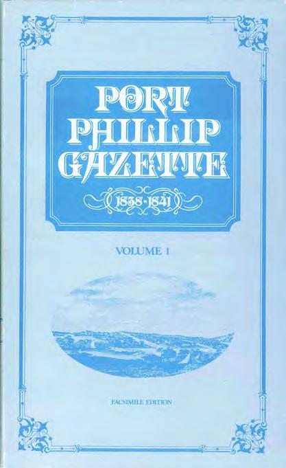 51 Gaston Renard Fine and Rare Books Short List Number 48 2012. 49 Port Phillip: PORT PHILLIP GAZETTE. Facsimile Edition. Vol. I (Oct. 1838-Apr. 1839) to Vol. V (Oct. 1840-Apr. 1841). 5 vols.
