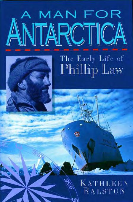54 Gaston Renard Fine and Rare Books Short List Number 48 2012. 52 Ralston, Kathleen. A MAN FOR ANTARCTICA. The Early Life of Phillip Law. Med.