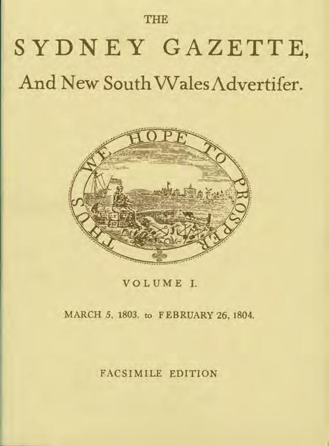 61 Gaston Renard Fine and Rare Books Short List Number 48 2012. 59 Sydney Gazette: THE SYDNEY GAZETTE AND NEW SOUTH WALES ADVERTISER. A Facsimile Reproduction.