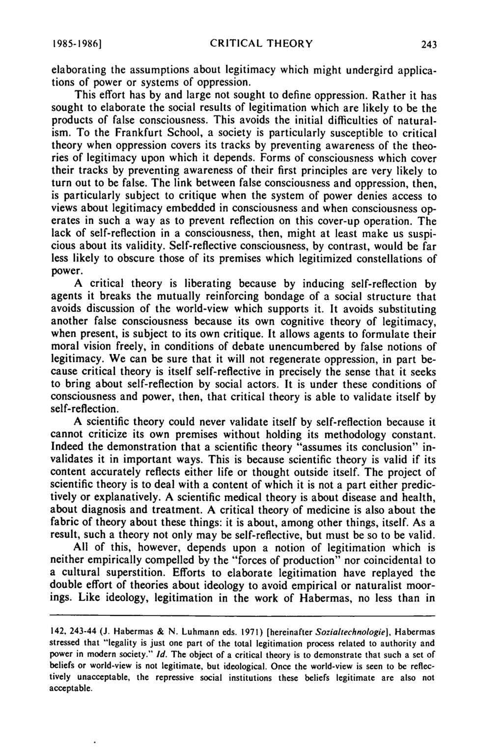 1985-1986] CRITICAL THEORY elaborating the assumptions about legitimacy which might undergird applications of power or systems of oppression.