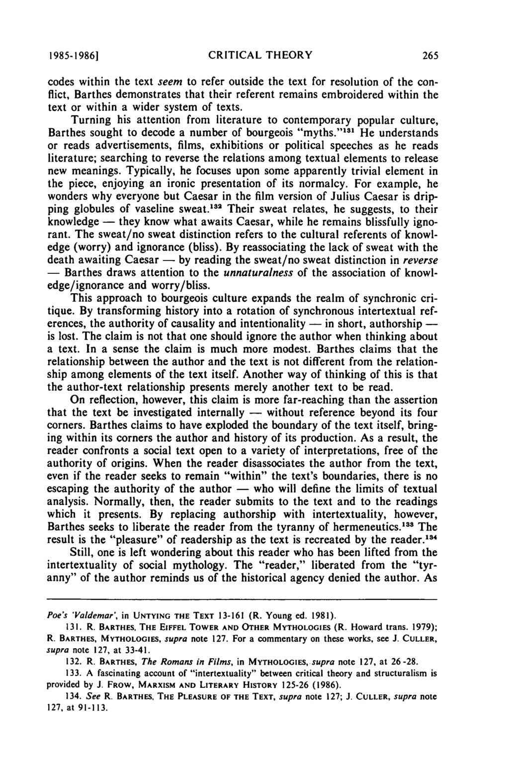 1985-19861 CRITICAL THEORY codes within the text seem to refer outside the text for resolution of the conflict, Barthes demonstrates that their referent remains embroidered within the text or within