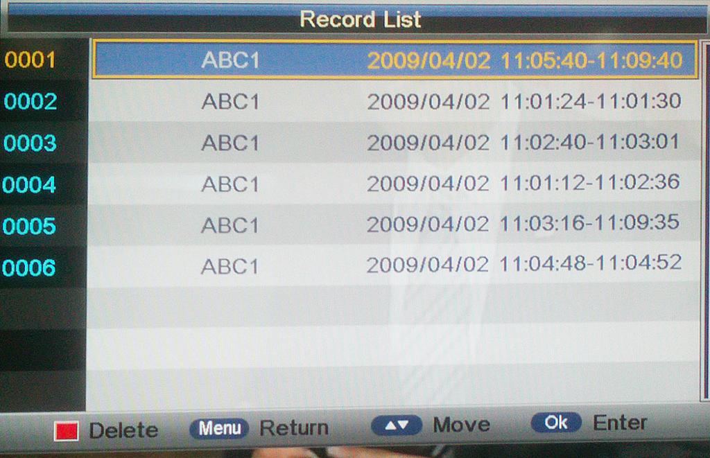 PVR Function Playing recorded program You can play the selected program in the Recorded List. 1. Press the REC.LIST button on the remote control to enter the Record List, as shown right: 2.