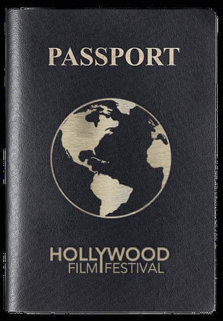 THEN CLAIM YOUR PASSPORT TO HOLLYWOOD Hollywood Passport Holder Benefits An Open Credit Account with the Hollywood Film Festival Passport Patron Points Rewards Ticket &